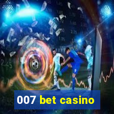 007 bet casino